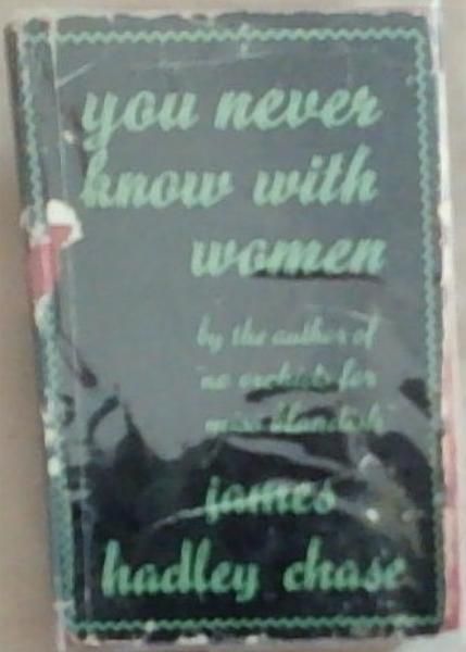 You never Know With Women