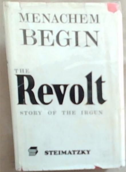 Image for The Revolt: Story Of The Irgun The Revolt: Story Of The Irgun