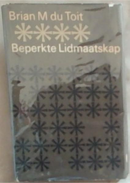 Beperkte Lidmaatskap: 'N Antropologies-Wetenskaplike Studie Van Geheime En Semi-Geheime Organisasies (Signed and Inscribed by he Author)