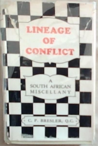 Image for Lineage Of Conflict: A South African Miscellany (Signed and Inscribed by the Author) Lineage Of Conflict: A South African Miscellany (Signed and Inscribed by the Author)