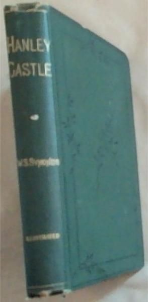 Hanley Castle: An Episode of the Civil Wars and The Battle of Worcester