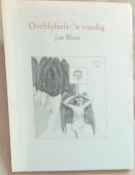 Oorblyfsels: n roudig