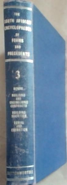 Image for The South African Encyclopaedia of Forms and Precedents other than Court Forms: Volume 3 - Bonds and Engineering Contracts, Building Societies, Burial and Cremation The South African Encyclopaedia of Forms and Precedents other than Court Forms: Volume 3 - Bonds and Engineering Contracts, Building Societies, Burial and Cremation
