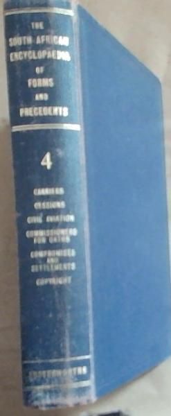 Image for The South African Encyclopaedia of Forms and Precedents other than Court Forms: Volume 4 - Carriers, Cessions, Civil Aviation, Commissioners for Oaths, Compromises and Settlements The South African Encyclopaedia of Forms and Precedents other than Court Forms: Volume 4 - Carriers, Cessions, Civil Aviation, Commissioners for Oaths, Compromises and Settlements