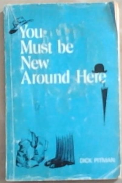 You Must Be New Around Here