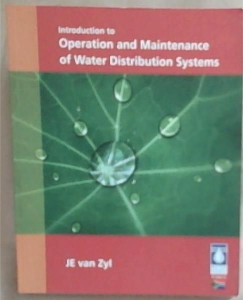 Introduction to Operation And Maintenance Of Water Distribution Systems (Edition 1)