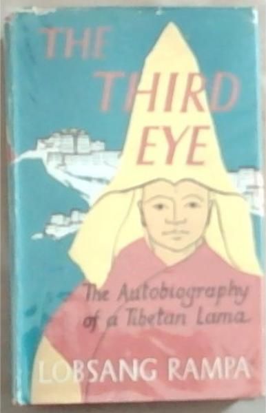 The Third Eye: The Autobiography of Tibetan Lama