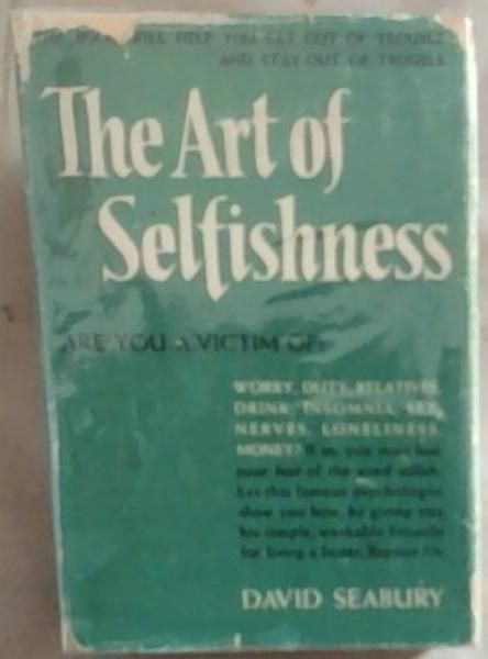 The Art of Selfishness