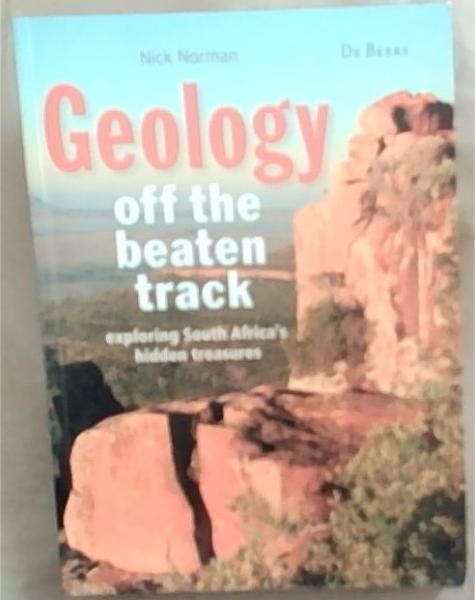 Geology off the beaten track: Exploring South Africa's hidden treasures