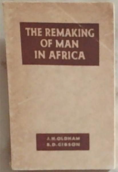 Image for The Remaking Of Man In Africa The Remaking Of Man In Africa