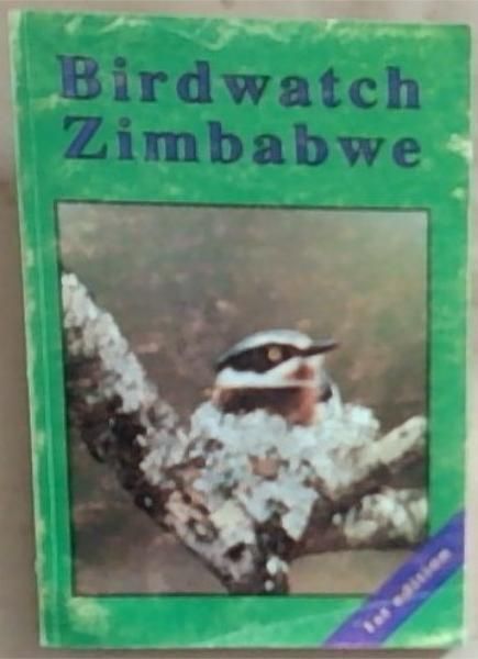 Birdwatch Zimbabwe (Signed by the Author Derek Solomon)