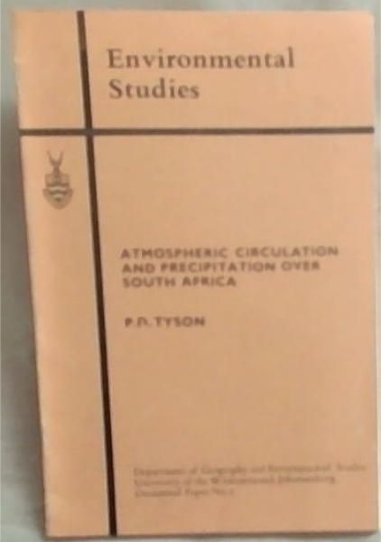 Atmospheric Circulation And Precipitation Over South Africa (Occasional Paper No. 2)