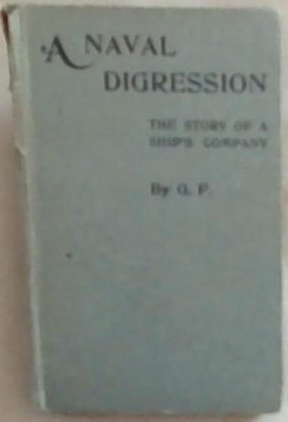 A Naval Digression: The Story of A Ship's Company