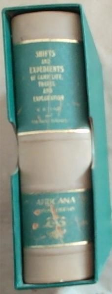 Shifts and expedients of camp life, travel, and exploration (Africana reprint library volume 3) Limited edition