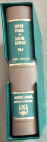 Seven Years In South Africa Travels, Researchers and Hunting Adventures, Between The Diamond-Fields and The Zambesi,1872-79: In two Volumes, this in Number One Only (Africana Reprint Library Volume 4)