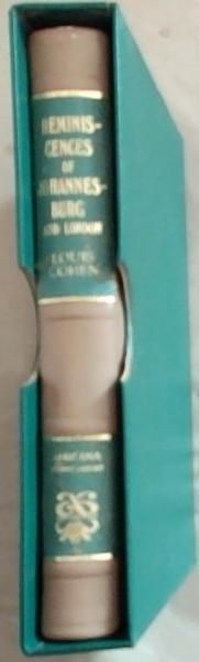 Reminiscences Of Johannesburg And London (Africana Reprint Library Volume 7) Limited edition