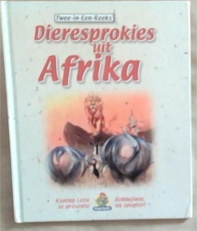 Dieresprokies uit Afrika: Koning Leeu Se Presente En Bobbenjaan, Ou Spogter! (Twee in Een Reeks)