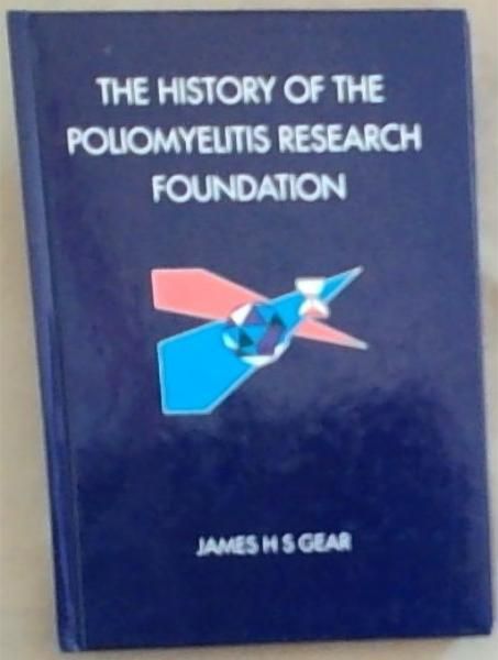 The History Of The Poliomyelitis Research Foundation