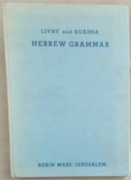 A Hebrew Grammar: For Schools and Colleges