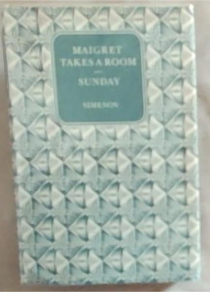 Maigret Takes A Room and Sunday