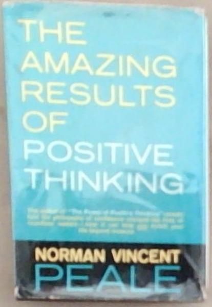 The Amazing Results Of Positive Thinking