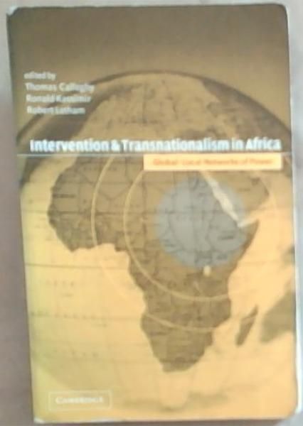 Intervention and Transnationalism in Africa: Global-Local Networks of Power