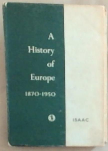 A History Of Europe 1870-1950