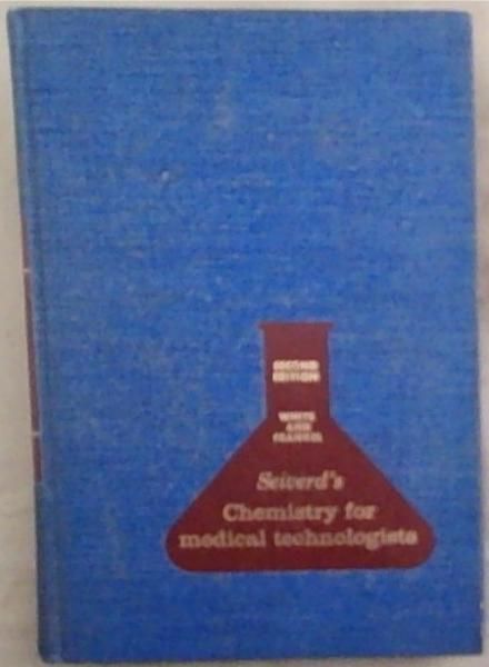Seiverd's Chemistry For Medical Technologists