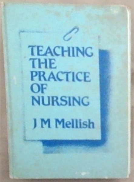 Teaching and Practice of Nursing