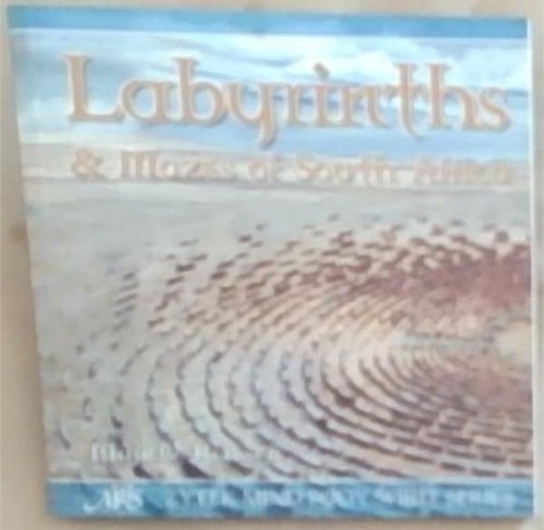 Labyrinths And Mazes Of South Africa (Zytek mind Body Spirit Series)