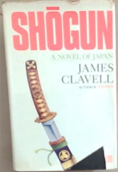 Shogun: A Novel Of Japan