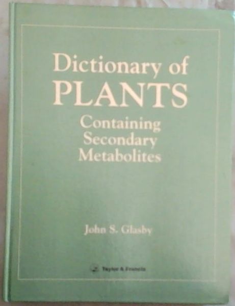 Dictionary Of Plants Containing Secondary Metabolites