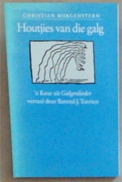 Houtjies Van Die Galg: 'n Keur Uit 