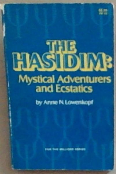 The Hasidim: Mystical Adventures and Ecstatics (From The Millions Series)