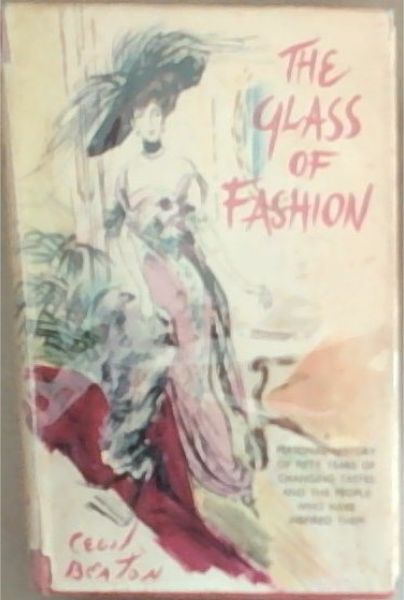 The Glass Of Fashion: A Personal History of Fifty Years of Changing Tastes and The People Who Have Inspired Them