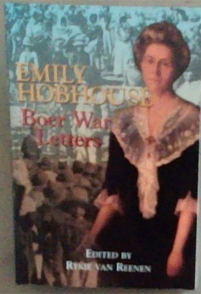 Emily Hobhouse's 'Boer-War Letters': Emily