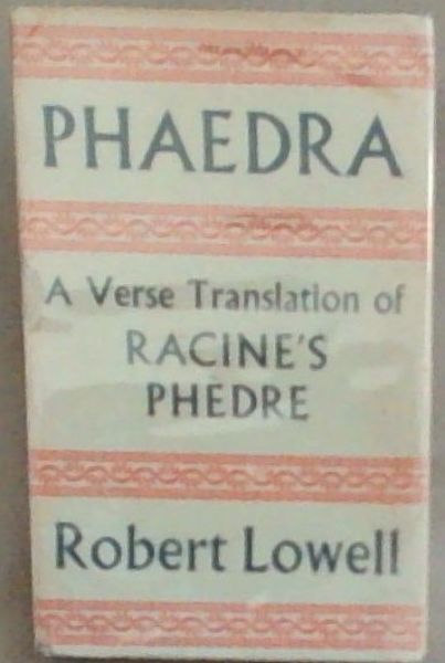 PHAEDRA: A Verse Translation of Racine's Phedre