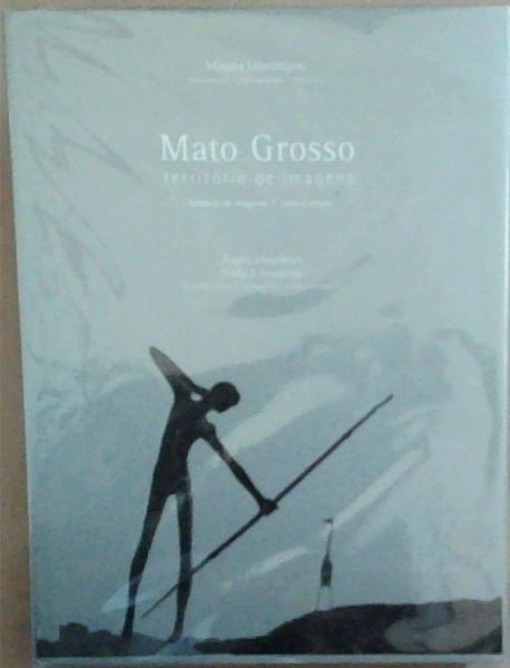 Mato Grosso: Territorio De Imagens (Territorio de imagenes / Land of images)