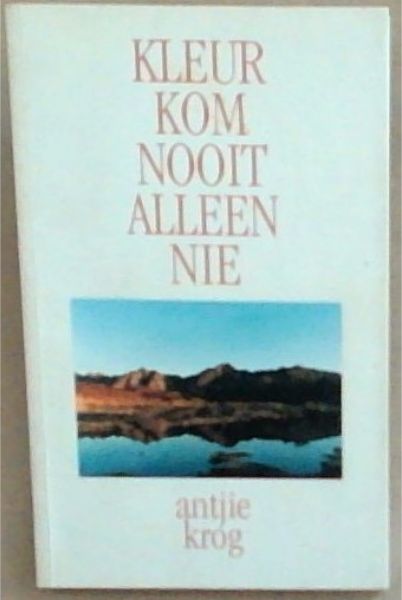 Kleur kom nooit alleen nie