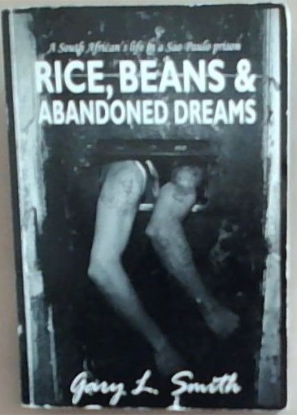 Rice, Beans And Abandoned Dreams: A South African's Life In A Sao Paulo Prison