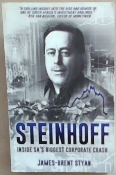 Steinhoff inside SA's biggest corporate crash