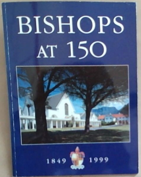Bishops At 150: 1849-1999