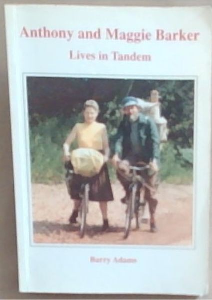 Anthony And Maggie Barker: Lives In Tandem