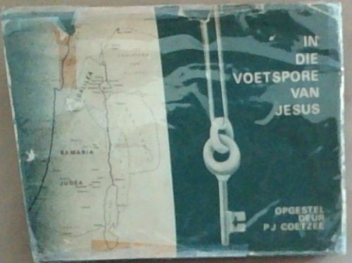 In Die Voetspore Van Jesus: Die Parallelle Evangelies Chronologies Geharmoniseer