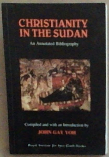 Christianity In The Sudan: An Annotated Bibliography