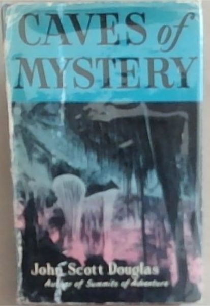 Caves of Mystery: The Story of Cave Exploration