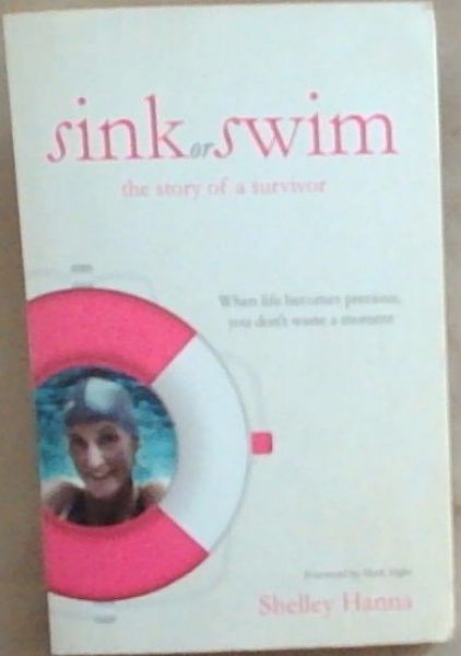 Sink or Swim (Signed and Inscribed by the author Shelly Hanna)