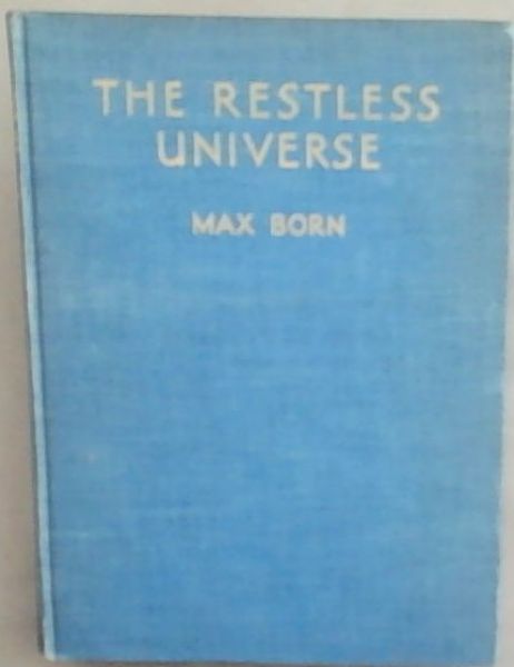 The Restless Universe