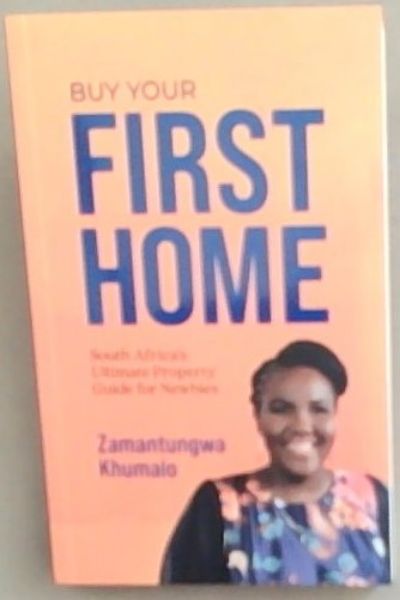 First Home: South Africa's Ultimate Property Guide for Newbies