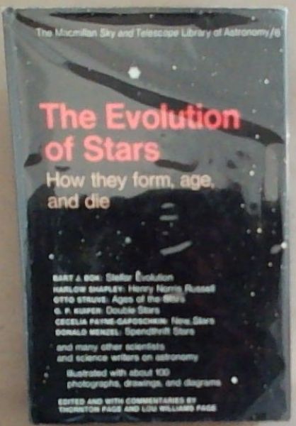 The Evolution of Stars: How They Form, Age and Die (The MacMillan sky and telescope library of astronomy Volume 6)